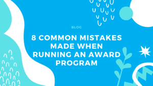 8 common mistakes made when running an award program