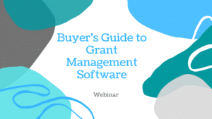 Buyer’s guide to grant management solutions